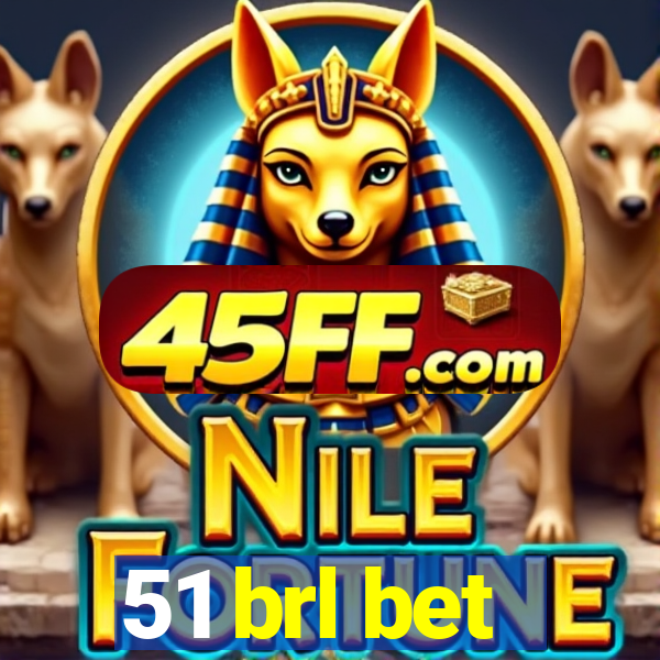 51 brl bet